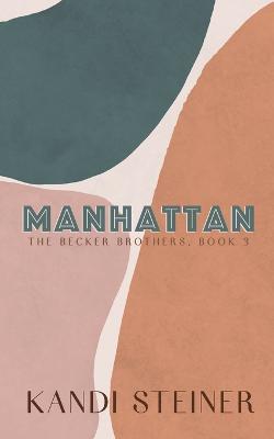 Manhattan: Special Edition - Kandi Steiner