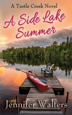 A Side Lake Summer - Jennifer Walters
