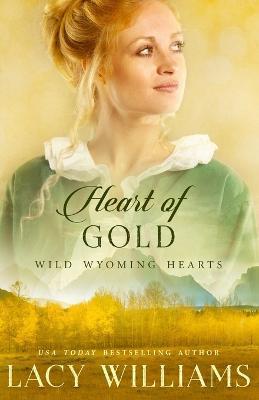 Heart of Gold - Lacy Williams