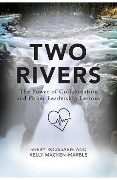 Coperta cărții 'Two Rivers: The Power of Collaboration - Shery Roussarie'
