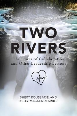 Coperta cărții 'Two Rivers: The Power of Collaboration - Shery Roussarie'
