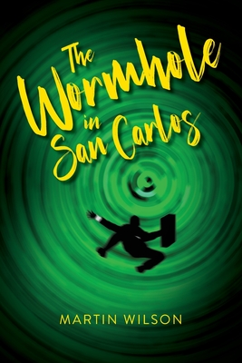 The Wormhole in San Carlos - Martin Wilson