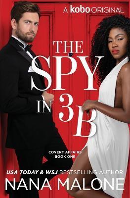 The Spy in 3B - Nana Malone