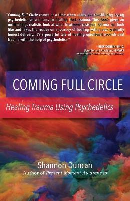 Coming Full Circle - Shannon Duncan