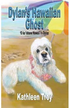 Coperta cărții 'Dylan's Hawaiian Ghost - Kathleen Troy'