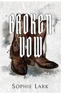 Poza produsului Broken Vow: Illustrated Edition - Sophie Lark