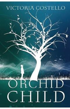 Poza produsului Orchid Child - Victoria Costello