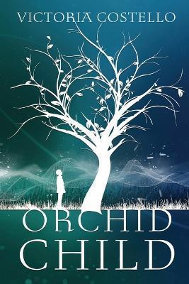 Orchid Child - Victoria Costello