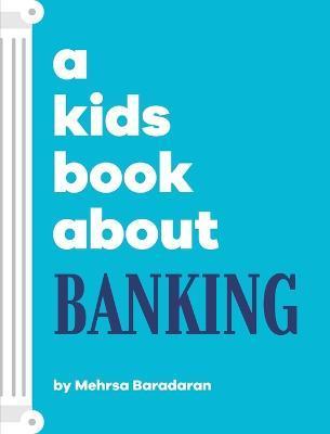 A Kids Book About Banking - Mehrsa Baradaran