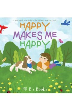 Happy Makes Me Happy - B's Books
