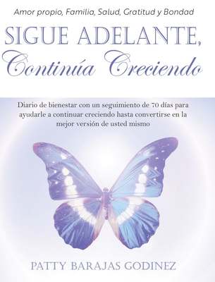 Sigue Adelante, Continúa Creciendo - Patty Barajas Godinez
