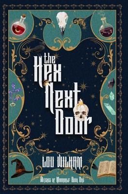 The Hex Next Door - Lou Wilham