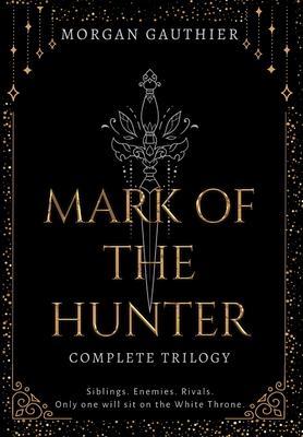 Mark of the Hunter Omnibus - Morgan Gauthier