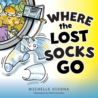 Where the Lost Socks Go - Michelle Vivona