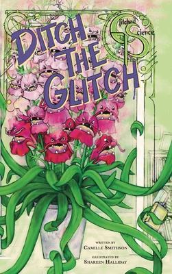 Ditch the Glitch - Camille Smithson