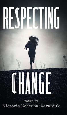 Respecting Change - Victoria Mckenna-karaniuk