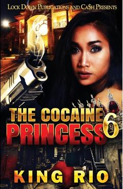 The Cocaine Princess 6 - King Rio