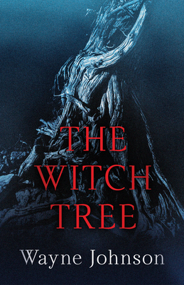 The Witch Tree - Wayne Johnson