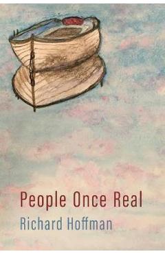 People Once Real - Richard Hoffman