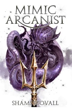 Mimic Arcanist - Shami Stovall