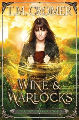 Wine & Warlocks - T. M. Cromer