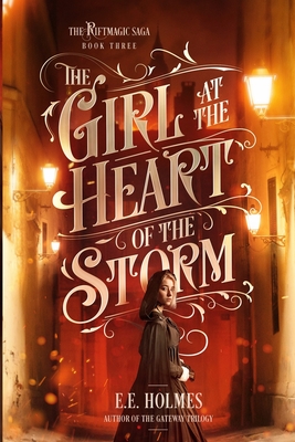 The Girl at the Heart of the Storm - E. E. Holmes