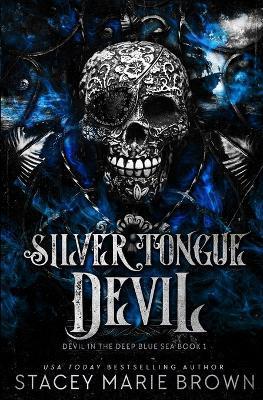Silver Tongue Devil - Stacey Marie Brown