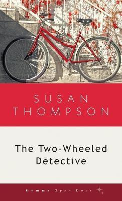 The Two-Wheeled Detective - Susan Thompson