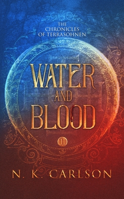 Water and Blood - N. K. Carlson