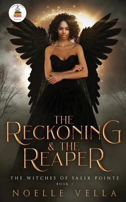 The Witches of Salix Pointe 3: The Reckoning & The Reaper: The Reckoning & The Reaper - Noelle Vella