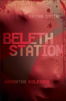 Beleth Station - Samantha Kolesnik