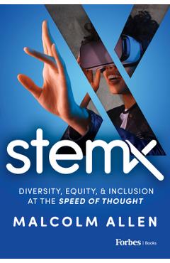 Poza produsului Stem X: Diversity, Equity & Inclusion at the Speed of Thought - Malcolm Allen