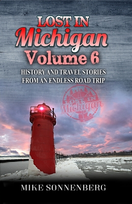 Lost In Michigan Volume 6 - Mike Sonnenberg