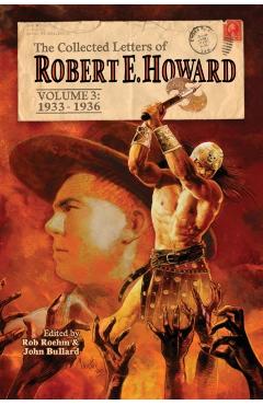 The Collected Letters of Robert E. Howard, Volume 3 - Robert E. Howard