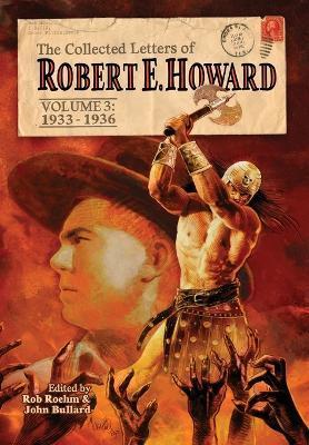 The Collected Letters of Robert E. Howard, Volume 3 - Robert E. Howard