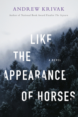 Like the Appearance of Horses - Andrew Krivak