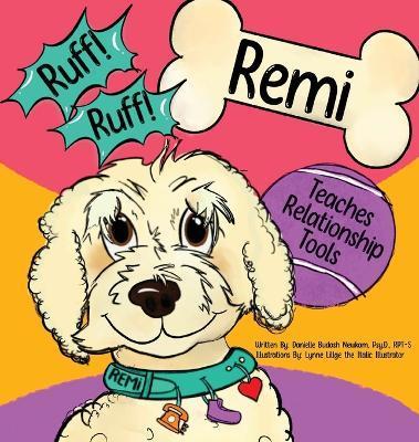 Ruff! Ruff! Remi Teaches Relationship Tools - Danielle Budash Newkam