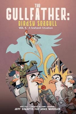 The Gullfather: Birdsy Seagull - Jeff Sikaitis