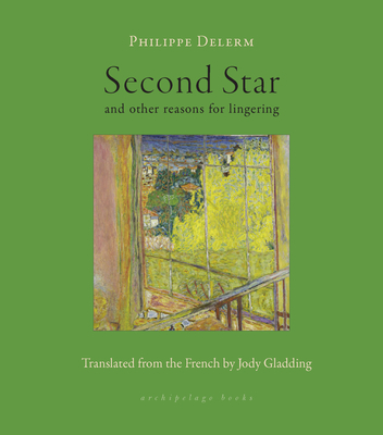 Second Star: And Other Reasons for Lingering - Philippe Delerm