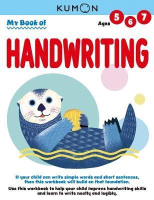 My Book of Handwriting: Help Children Improve Handwriting Skills and Learn to Write Neatly and Legibly-Ages 5-7 - Kumon