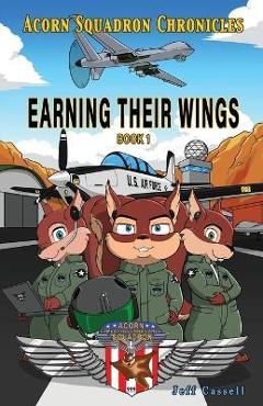 Coperta cărții 'Acorn Squadron Chronicles: Earning Their Wings - Jeff Cassell'