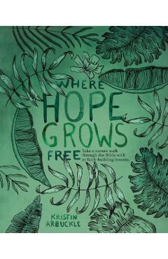 Where Hope Grows Free - Kristin Arbuckle
