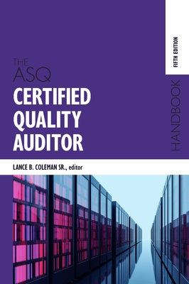 The ASQ Certified Quality Auditor Handbook - Lance B. Coleman