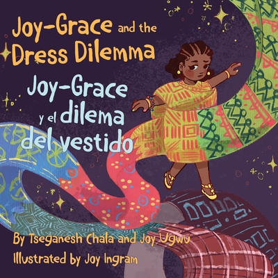 Joy-Grace and the Dress Dilemma / Joy-Grace y el dilema del vestido - Joy Ugwu