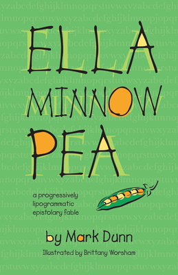 Ella Minnow Pea: 20th Anniversary Illustrated Edition - Mark Dunn