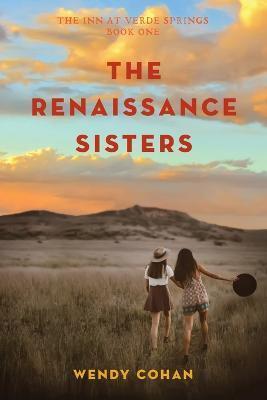 The Renaissance Sisters - Wendy Cohan