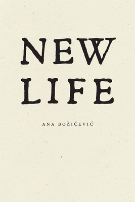 New Life - Ana Bozičevic