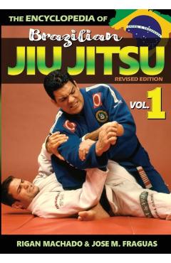 Encyclopedia of Brazilian Jiu-Jitsu: Volume 1 - Machado Rigan