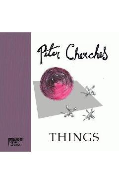 Coperta cărții 'Things - Peter Cherches'