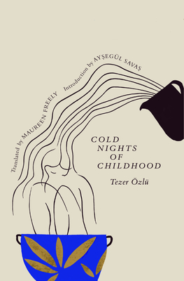 Cold Nights of Childhood - Tezer Özlü